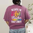 Because I'm The Art Teacher That's Why Artists Men Women Women's Comfort Colors T-Shirt Back Print Berry Because I'm The Art Teacher That's Why Artists Men Women Women's Comfort Colors T-Shirt Back Print Berry