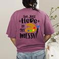 I'm Just Here To Get Messy Art Teacher Artist Painting Women's Comfort Colors T-Shirt Back Print Berry