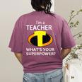 I'm a Teacher What's Your Superpower Teacher Women's Comfort Colors T-Shirt Back Print Berry I'm a Teacher What's Your Superpower Teacher Women's Comfort Colors T-Shirt Back Print Berry