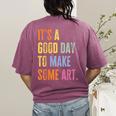 It's A Good Day To Make Art Artist Teacher Painter Women's Comfort Colors T-Shirt Back Print Berry It's A Good Day To Make Art Artist Teacher Painter Women's Comfort Colors T-Shirt Back Print Berry