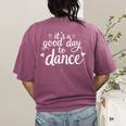 It's A Good Day To Dance Dancer Dancing Dance Teacher Women's Comfort Colors T-Shirt Back Print Berry