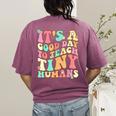 It's A Good Day To Teach Tiny Humans Teacher Teaching Women's Comfort Colors T-Shirt Back Print Berry It's A Good Day To Teach Tiny Humans Teacher Teaching Women's Comfort Colors T-Shirt Back Print Berry