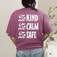 Be Kind Be Calm Be Safe Awareness For Teachers For Men Women Kids Women's Comfort Colors T-Shirt Back Print Berry Be Kind Be Calm Be Safe Awareness For Teachers For Men Women Kids Women's Comfort Colors T-Shirt Back Print Berry
