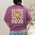 Be Kind Unity Day Orange Anti Bullying For Kids Teachers Women's Comfort Colors T-Shirt Back Print Berry Be Kind Unity Day Orange Anti Bullying For Kids Teachers Women's Comfort Colors T-Shirt Back Print Berry