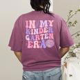 In My Kindergarten Era Teacher Kids Back To School Kinder Women's Comfort Colors T-Shirt Back Print Berry In My Kindergarten Era Teacher Kids Back To School Kinder Women's Comfort Colors T-Shirt Back Print Berry