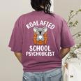 Koalafied School Psychologist Koala Lover Psychology Teacher Women's Comfort Colors T-Shirt Back Print Berry Koalafied School Psychologist Koala Lover Psychology Teacher Women's Comfort Colors T-Shirt Back Print Berry