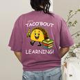 Let's Taco Bout Learning Back To School Teacher Kids Women's Comfort Colors T-Shirt Back Print Berry