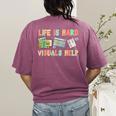 Life Is Hard Visuals Help Special Education SPED Teacher Women's Comfort Colors T-Shirt Back Print Berry