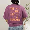 The Life Of A Teacher Back To School Women Men Women's Comfort Colors T-Shirt Back Print Berry The Life Of A Teacher Back To School Women Men Women's Comfort Colors T-Shirt Back Print Berry