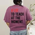 A Lot To Teach At The Moment Women's Teacher Tee Women's Comfort Colors T-Shirt Back Print Berry
