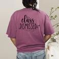 I Love You All Class Dismissed Teacher Last Day Of School Women's Comfort Colors T-Shirt Back Print Berry I Love You All Class Dismissed Teacher Last Day Of School Women's Comfort Colors T-Shirt Back Print Berry