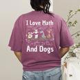 I Love Maths And Dogs Puppy Dog Lover Teacher Student Women's Comfort Colors T-Shirt Back Print Berry I Love Maths And Dogs Puppy Dog Lover Teacher Student Women's Comfort Colors T-Shirt Back Print Berry
