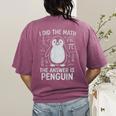 I Did The Math The Answer Is Penguin Math Teacher Women's Comfort Colors T-Shirt Back Print Berry I Did The Math The Answer Is Penguin Math Teacher Women's Comfort Colors T-Shirt Back Print Berry