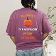 Math Teacher Halloween Quote I'm Scary All Year Long Men Women Women's Comfort Colors T-Shirt Back Print Berry