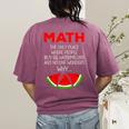Math Watermelon Calculation Joke Teacher Student Women's Comfort Colors T-Shirt Back Print Berry