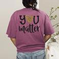 You Matter Leopard Print Teacher Kind Counselor Kindness Women's Comfort Colors T-Shirt Back Print Berry You Matter Leopard Print Teacher Kind Counselor Kindness Women's Comfort Colors T-Shirt Back Print Berry