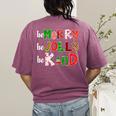 Be Merry Be Jolly Be Kind Merry Christmas Teacher Xmas Pjs Women's Comfort Colors T-Shirt Back Print Berry