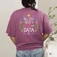 All You Need Is Love And Data Teacher Valentine's Day Women's Comfort Colors T-Shirt Back Print Berry