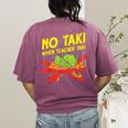 No Taki When Teacher Taki Education Classroom Teacher For Men Women Girls Kids Women's Comfort Colors T-Shirt Back Print Berry No Taki When Teacher Taki Education Classroom Teacher For Men Women Girls Kids Women's Comfort Colors T-Shirt Back Print Berry