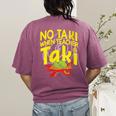 No Taki When Teacher Taki Education Classroom Teacher Women's Comfort Colors T-Shirt Back Print Berry No Taki When Teacher Taki Education Classroom Teacher Women's Comfort Colors T-Shirt Back Print Berry