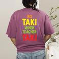 No Taki When Teacher Taki Education Classroom Teacher Women's Comfort Colors T-Shirt Back Print Berry No Taki When Teacher Taki Education Classroom Teacher Women's Comfort Colors T-Shirt Back Print Berry