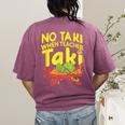 No Taki When Teacher Taki Teacher Pun Humor Women's Comfort Colors T-Shirt Back Print Berry No Taki When Teacher Taki Teacher Pun Humor Women's Comfort Colors T-Shirt Back Print Berry