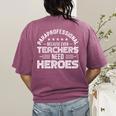Paraprofessional Because Even Teachers Need Heroes Women's Comfort Colors T-Shirt Back Print Berry