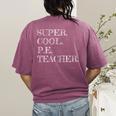 PE Teacher Appreciation Women's Comfort Colors T-Shirt Back Print Berry PE Teacher Appreciation Women's Comfort Colors T-Shirt Back Print Berry