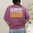 Physical Education Best Part Of The Day Phys Ed Teacher Women's Comfort Colors T-Shirt Back Print Berry