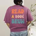 Read A Book Bruh English Teacher Reading Literature Women's Comfort Colors T-Shirt Back Print Berry