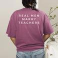 Real Men Marry Teachers For Men Future Husband Saying Women's Comfort Colors T-Shirt Back Print Berry