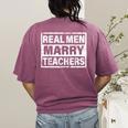 Real Men Marry Teachers Teacher Women's Comfort Colors T-Shirt Back Print Berry
