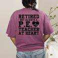 Retirement But Always A Pe Teacher At Heart Pride Shirt Women's Comfort Colors T-Shirt Back Print Berry Retirement But Always A Pe Teacher At Heart Pride Shirt Women's Comfort Colors T-Shirt Back Print Berry