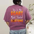 This Is My Scary Math Teacher Costume Halloween Women's Comfort Colors T-Shirt Back Print Berry This Is My Scary Math Teacher Costume Halloween Women's Comfort Colors T-Shirt Back Print Berry