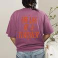 School Teachers Day The Life Of A Teacher Teaching Women's Comfort Colors T-Shirt Back Print Berry School Teachers Day The Life Of A Teacher Teaching Women's Comfort Colors T-Shirt Back Print Berry