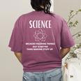 Science Because Figuring Things Out Is Better Teacher Women's Comfort Colors T-Shirt Back Print Berry Science Because Figuring Things Out Is Better Teacher Women's Comfort Colors T-Shirt Back Print Berry