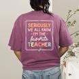 Seriously We All Know I'm The Favorite Teacher Teacher Women's Comfort Colors T-Shirt Back Print Berry Seriously We All Know I'm The Favorite Teacher Teacher Women's Comfort Colors T-Shirt Back Print Berry