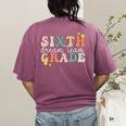 Sixth Grade Dream Team First Day Of 6th Grade Teachers Women's Comfort Colors T-Shirt Back Print Berry