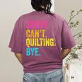 Sorry Can't Quilting Bye Teacher Student Quilting Women's Comfort Colors T-Shirt Back Print Berry Sorry Can't Quilting Bye Teacher Student Quilting Women's Comfort Colors T-Shirt Back Print Berry