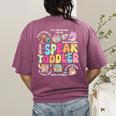 I Speak Toddler Back To School Teacher Women's Comfort Colors T-Shirt Back Print Berry I Speak Toddler Back To School Teacher Women's Comfort Colors T-Shirt Back Print Berry