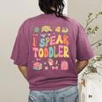 I Speak Toddler Teacher Pre-K Frist Day Back To School Women's Comfort Colors T-Shirt Back Print Berry I Speak Toddler Teacher Pre-K Frist Day Back To School Women's Comfort Colors T-Shirt Back Print Berry
