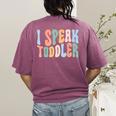 I Speak Toddler Teacher Pre School Back To School First Day Women's Comfort Colors T-Shirt Back Print Berry