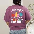 Special Education i Can Write a Goal For That Sped Teacher Women's Comfort Colors T-Shirt Back Print Berry