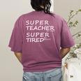 Super Teacher By Day Super Tired By Night Best Teacher Women's Comfort Colors T-Shirt Back Print Berry Super Teacher By Day Super Tired By Night Best Teacher Women's Comfort Colors T-Shirt Back Print Berry