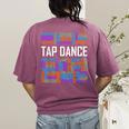 Tap Dance Words Lover Tap Dancer Dancing Teacher Women's Comfort Colors T-Shirt Back Print Berry Tap Dance Words Lover Tap Dancer Dancing Teacher Women's Comfort Colors T-Shirt Back Print Berry