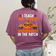 I Teach The Cutest Pumpkins In The Patch Halloween Teacher Women's Comfort Colors T-Shirt Back Print Berry I Teach The Cutest Pumpkins In The Patch Halloween Teacher Women's Comfort Colors T-Shirt Back Print Berry
