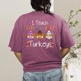 I Teach The Cutest Turkeys School Teachers Thanksgiving Women's Comfort Colors T-Shirt Back Print Berry