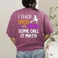 I Teach Hocus Pocus Some Call It Math Teacher Women's Comfort Colors T-Shirt Back Print Berry