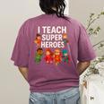 I Teach Super Heroes Teacher Women's Comfort Colors T-Shirt Back Print Berry