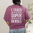 I Teach Superheroes Shirt Men Women School Teacher Women's Comfort Colors T-Shirt Back Print Berry I Teach Superheroes Shirt Men Women School Teacher Women's Comfort Colors T-Shirt Back Print Berry